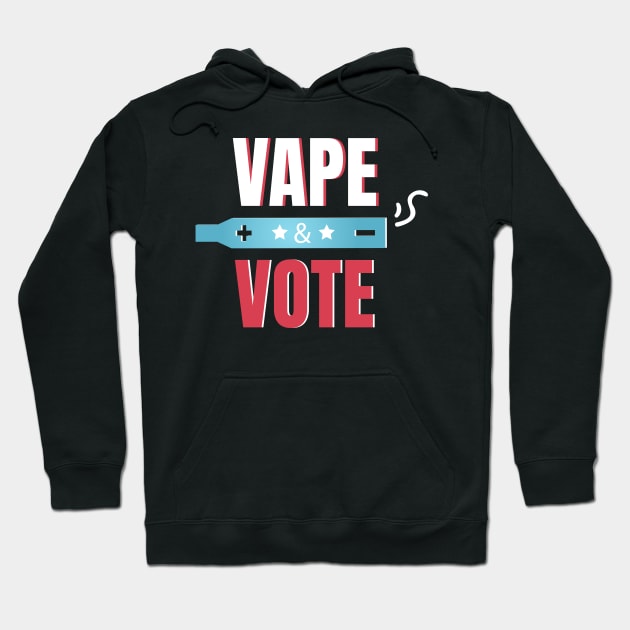 Don't Ban E-Cigarettes E-Cigs - I Vape And I Vote Hoodie by sheepmerch